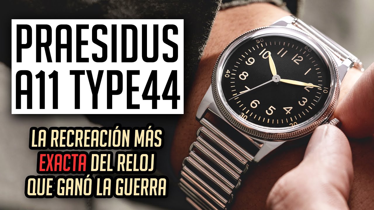 Lanzamiento PRAESIDUS A11 TYPE 44 - Un Perfecto Tributo a los Relojes que Atestiguaron la Guerra