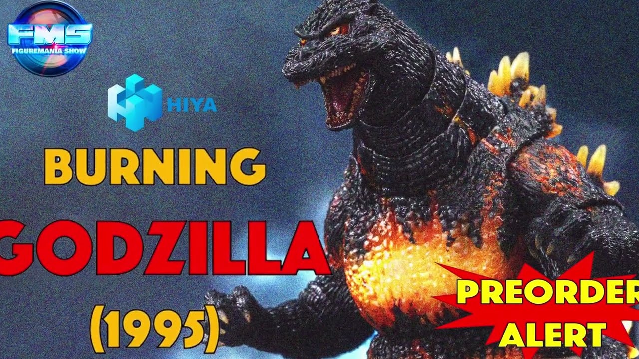 Hiya Toys BURNING GODZILLA Reveal