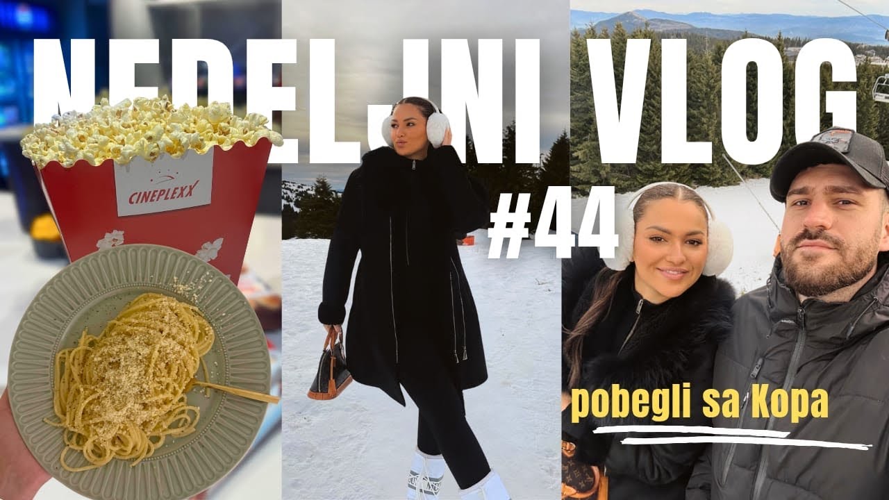 VLOG #44 | zasto smo pobegli sa Kopa | rant na nepoznatu zenu | ugg haul | mi o filmovima i serijama