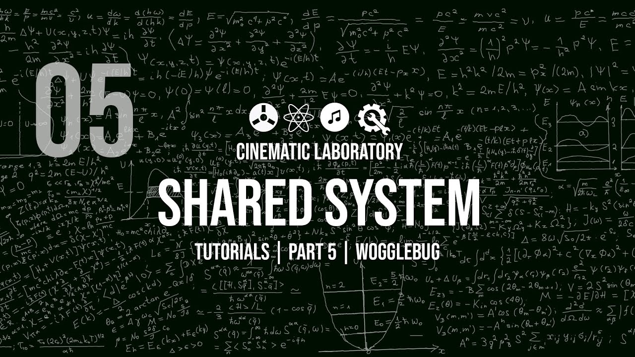 Shared System Tutorials | Part 05 | Wogglebug