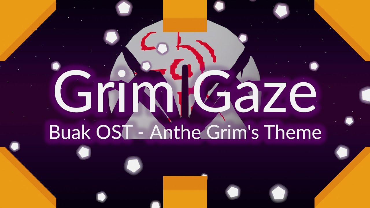Grim Gaze - Anthe Grim's Theme [Buak OST]