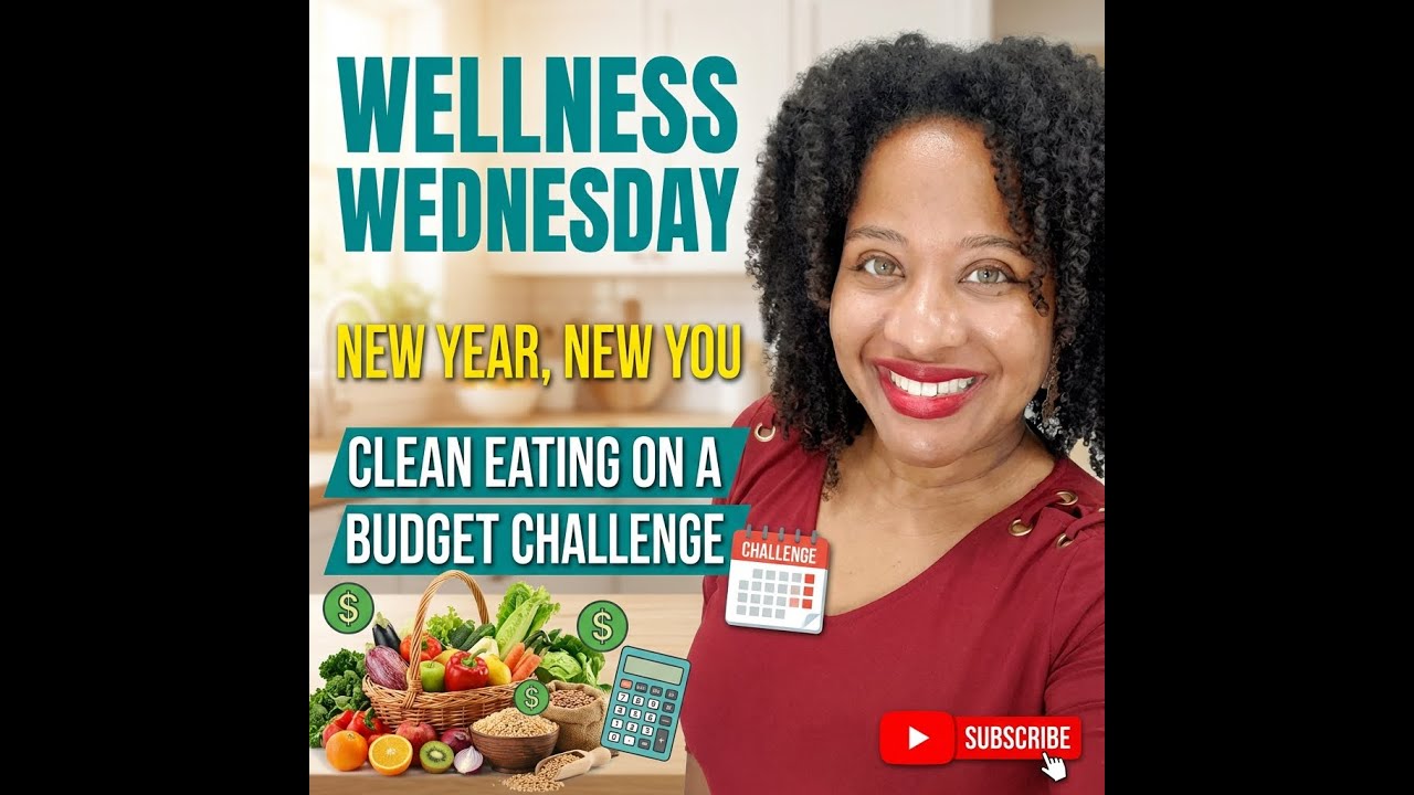 “Wellness Wednesday: New Year, New You Clean Eating Challenge | 7 Days to Reset Your Health in 2026”