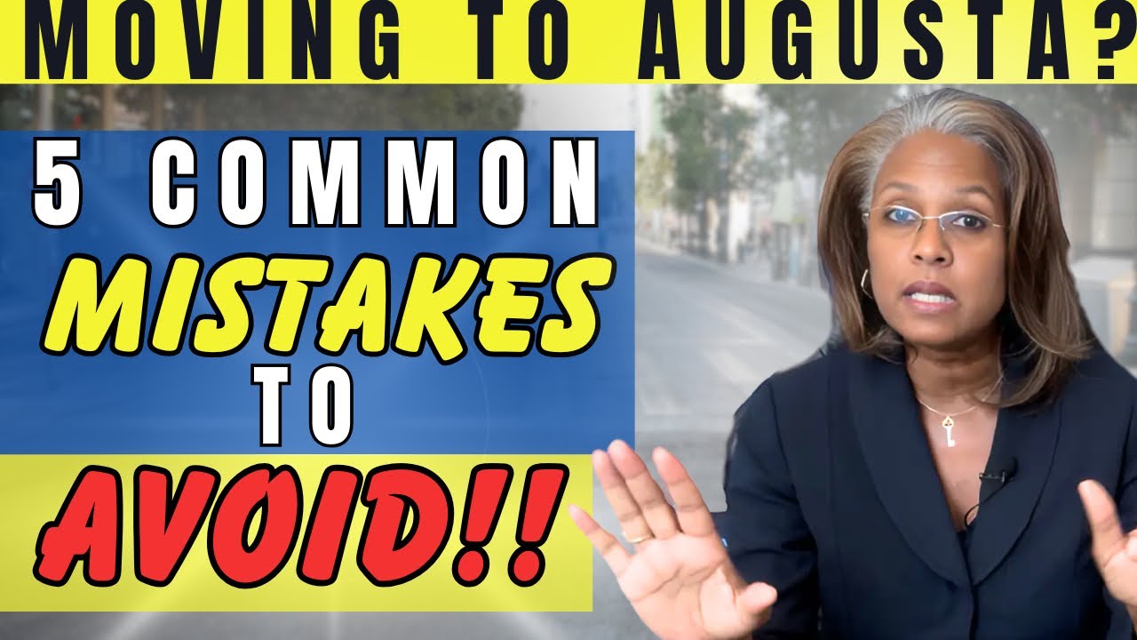 5  Common Mistakes to AVOID When Moving to Augusta, Georgia