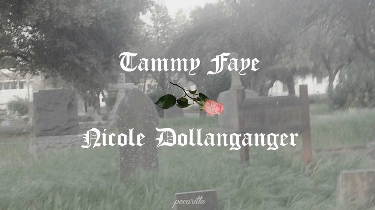 Tammy Faye - Nicole Dollanganger { sub español }