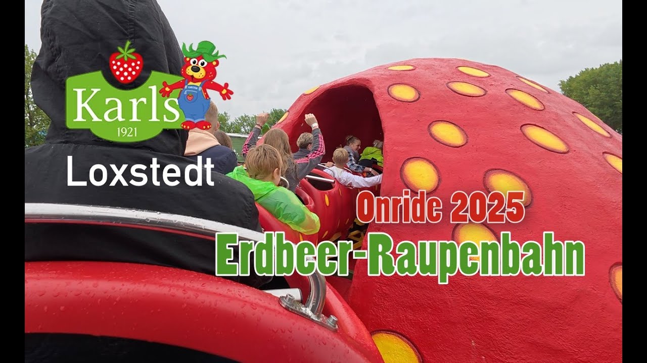 🍓 Erdbeer-Raupenbahn in Karls Erlebnis-Dorf Loxstedt | POV 2025 | Onride