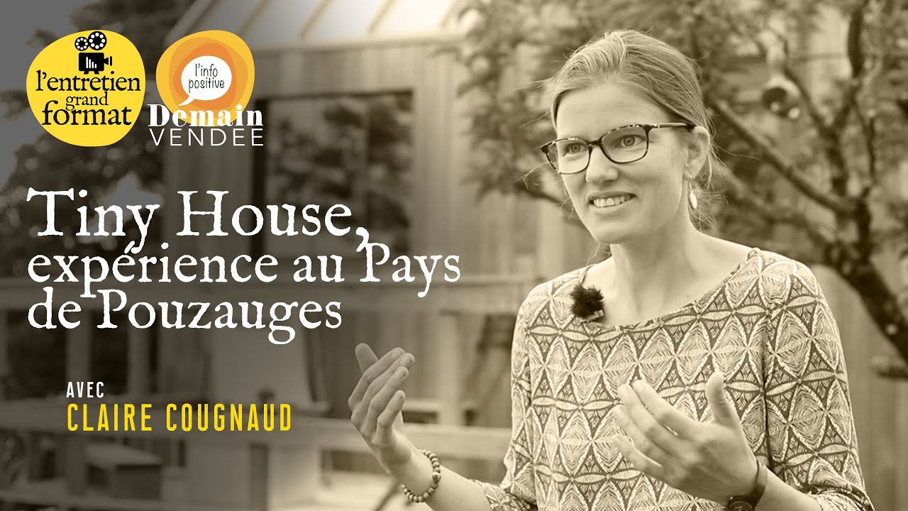 Tiny House, l'expérience de Claire au Pays de Pouzauges en Vendée ! (habitat léger, autonomie)