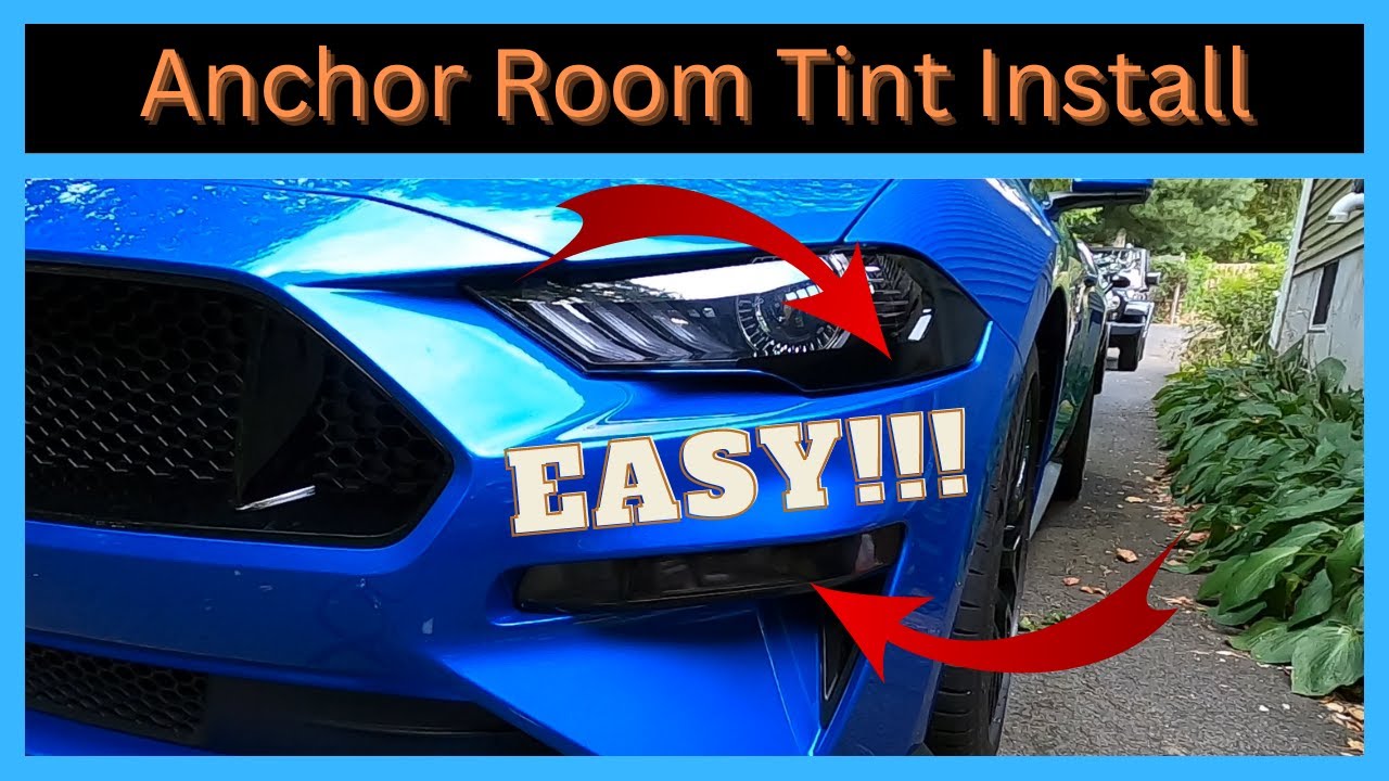 Light Tint Install - Anchor Room | 2019 Mustang GT