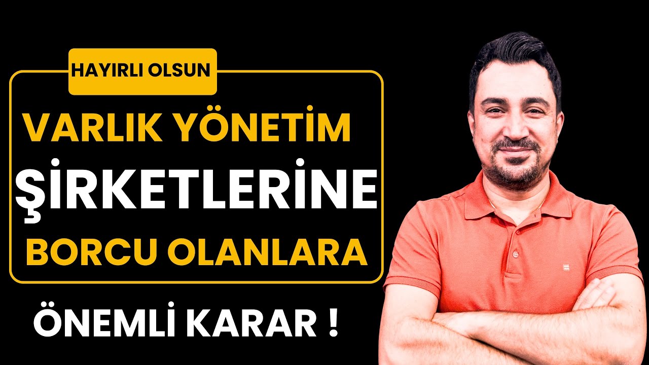 Varlık Yönetim Şirketlerine Borcu Olanlara Güzel Haber