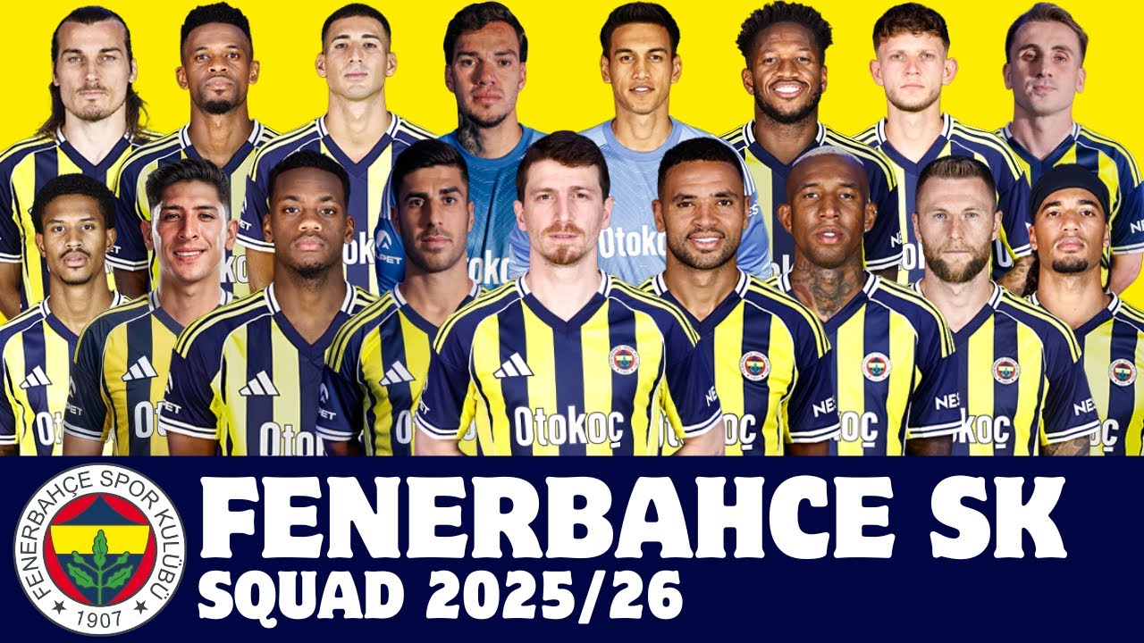 Полный состав ФК «Фенербахче» на сезон 2025/26 | Fenerbahçe | FootWorld