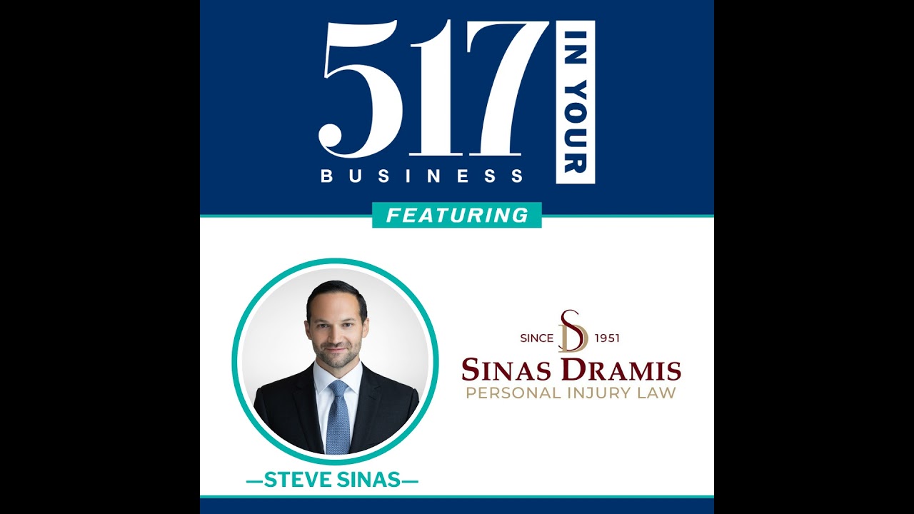 517 In Your Business Podcast: S2, E7 - Steve Sinas, Sinas Dramis Personal Injury Law