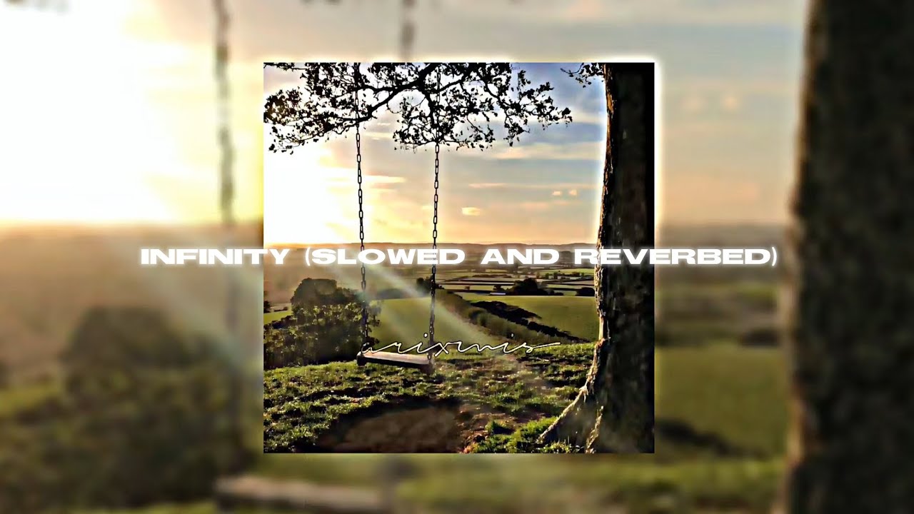 Jaymes Young - Infinity(Slowed and Reverbed)