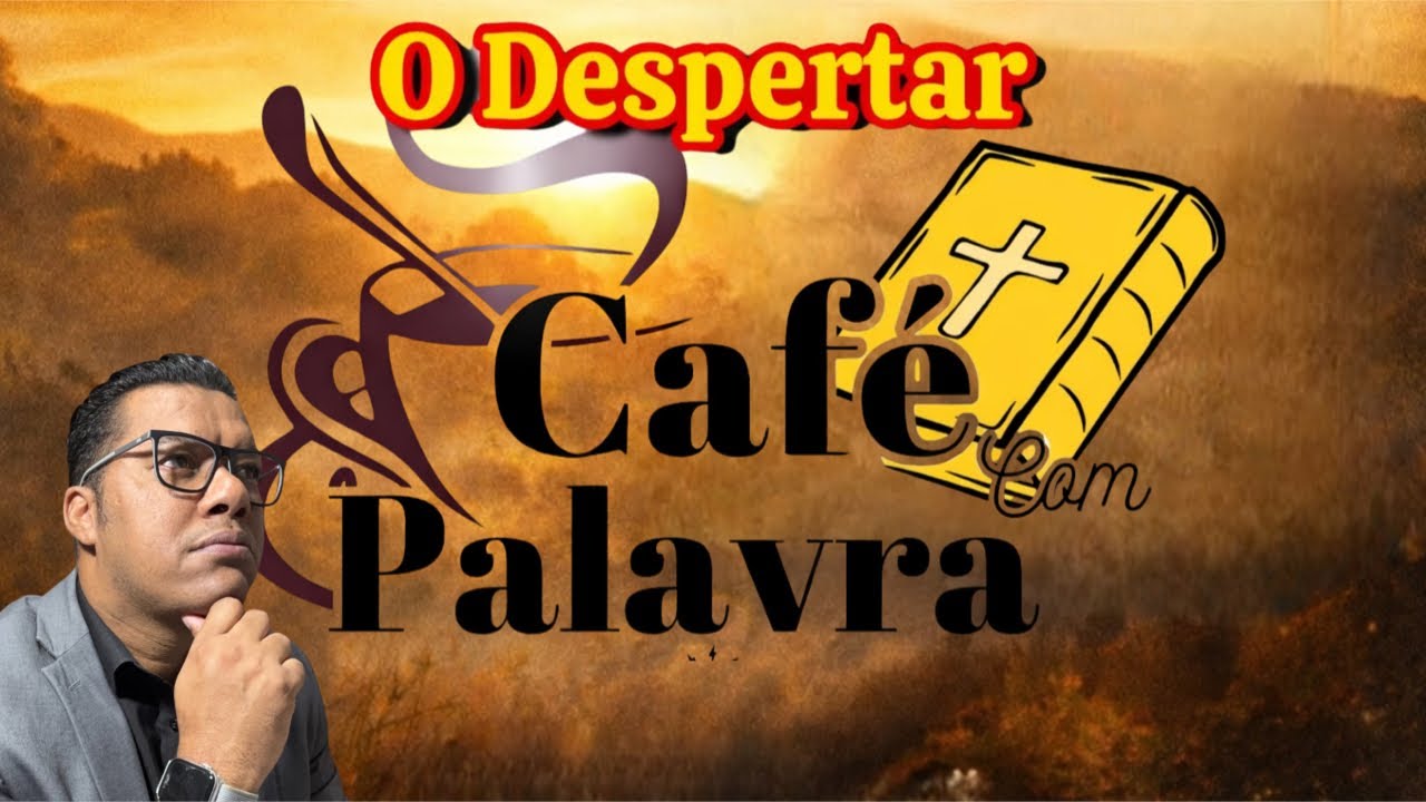 534 ☕️Café com Palavra📖 Semana O Despertar