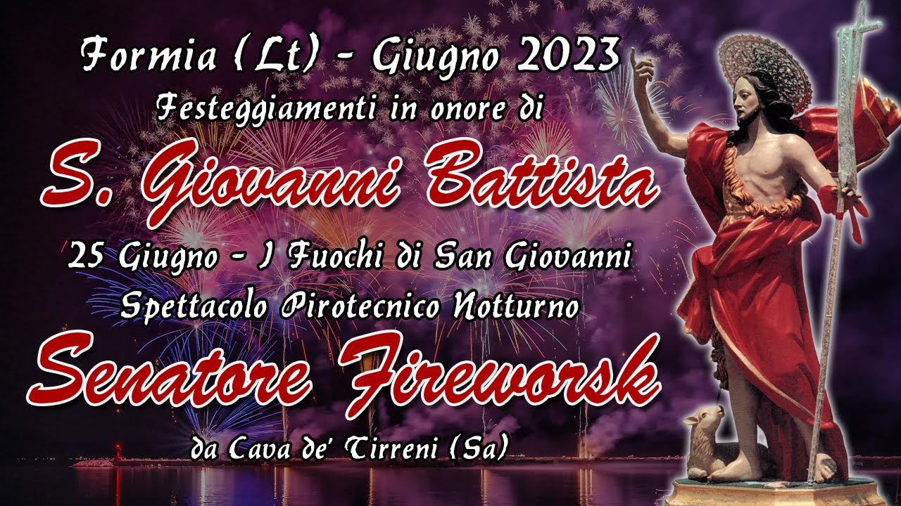 FORMIA (Lt) - San GIOVANNI BATTISTA 2023 - SENATORE FIREWORKS (Night Show)