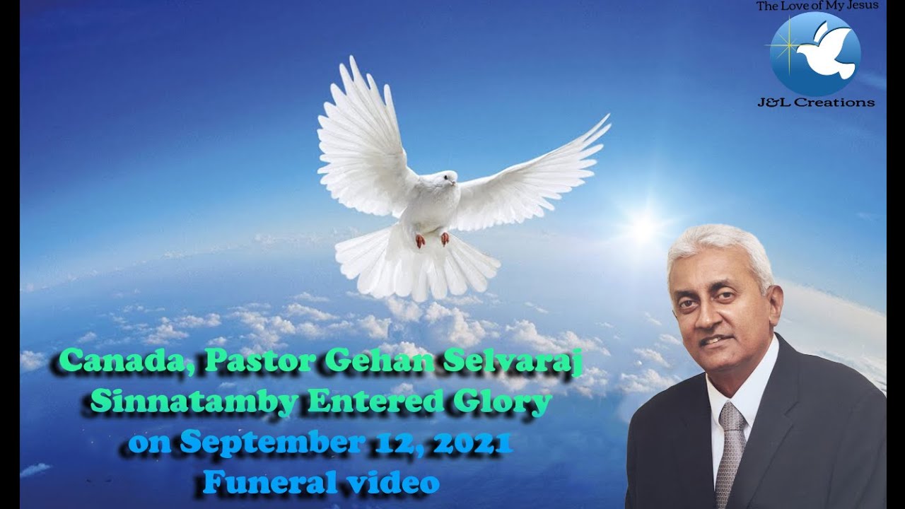 TPM / Canada / Pastor Gehan Selvaraj Sinnatamby Entered Glory on September 12, 2021 (Video)