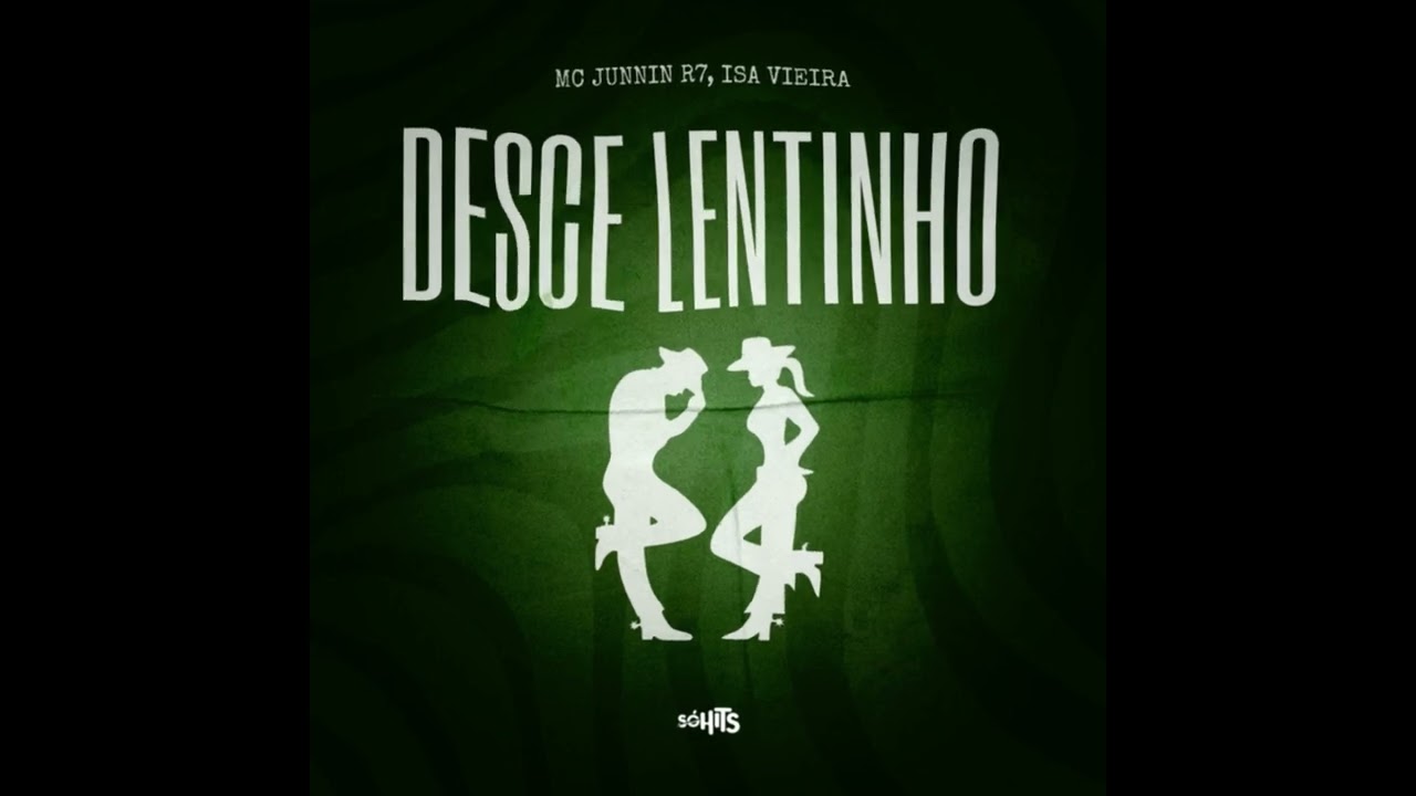 Desce lentinho - MC JUNNIN R7, ISA VIEIRA #piseiro #2026 #viral #tiktok 