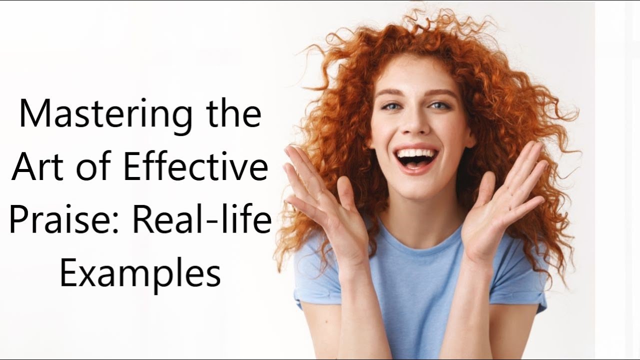 Episode 9: Mastering the Art of Effective Praise- Real life Examples
