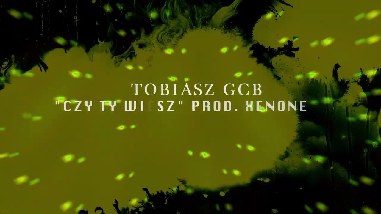 Tobiasz GCB - Czy ty wiesz Prod. Xenone #gcbelita