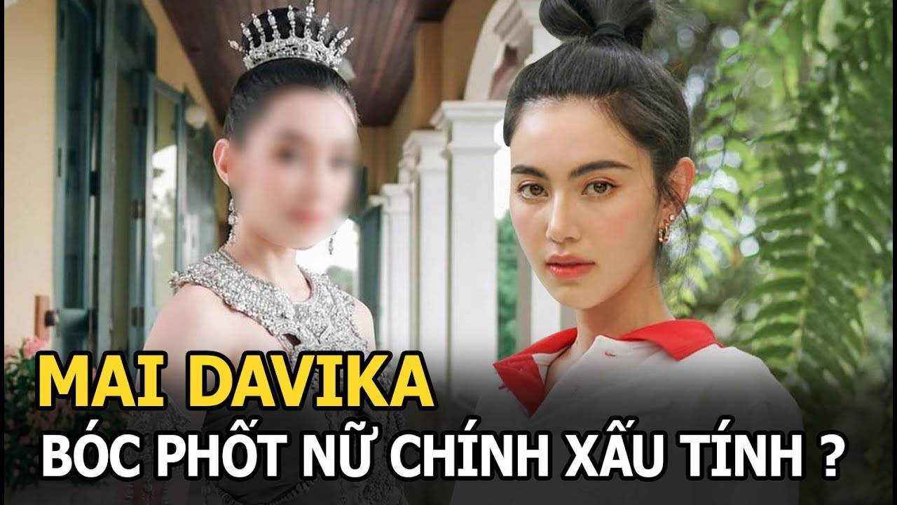 Mai Davika gây chiến, phốt nữ chính “Ngược dòng thời gian để yêu anh” xấu tính, tranh cướp vị trí?