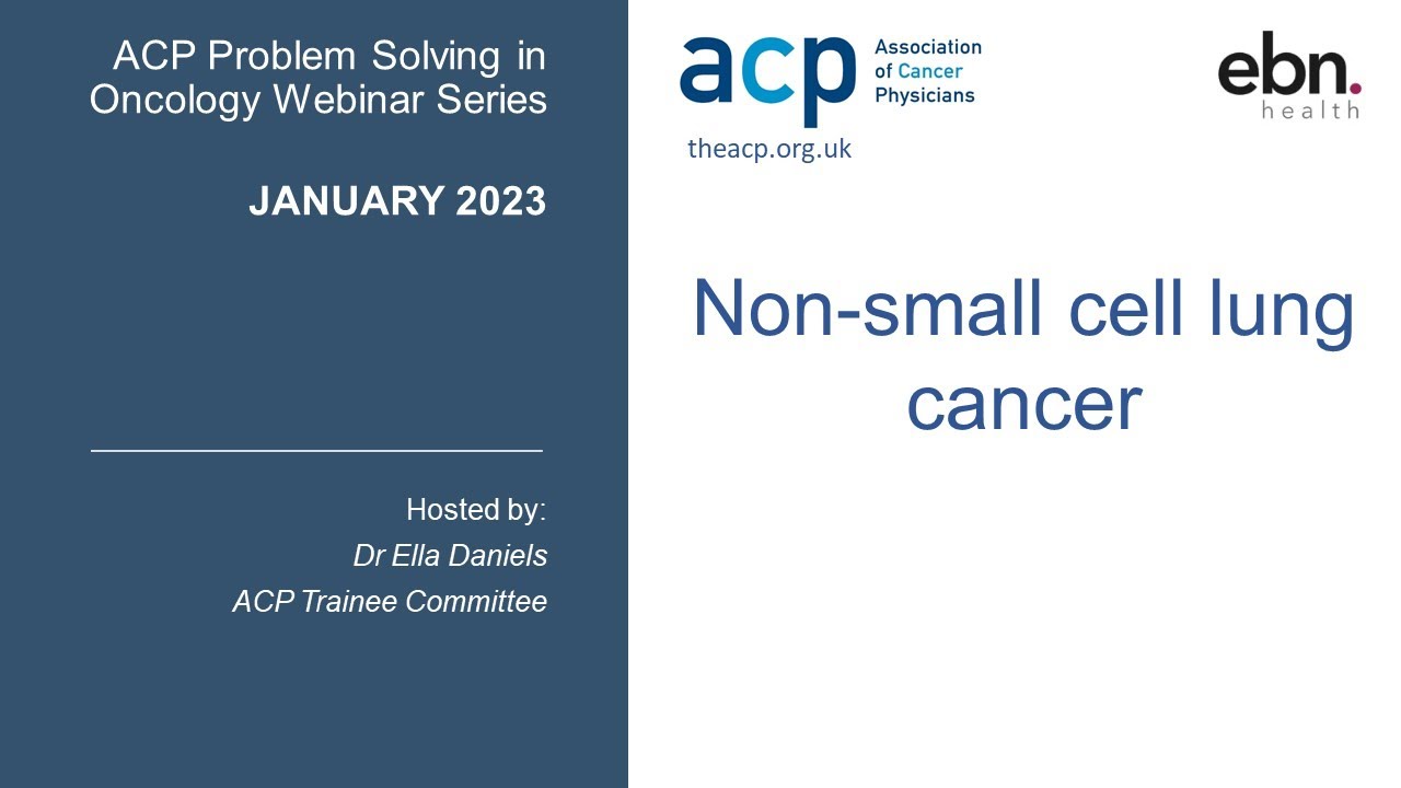 Non-Small Cell Lung Cancer: ACP Problem Solving in Oncology Webinar