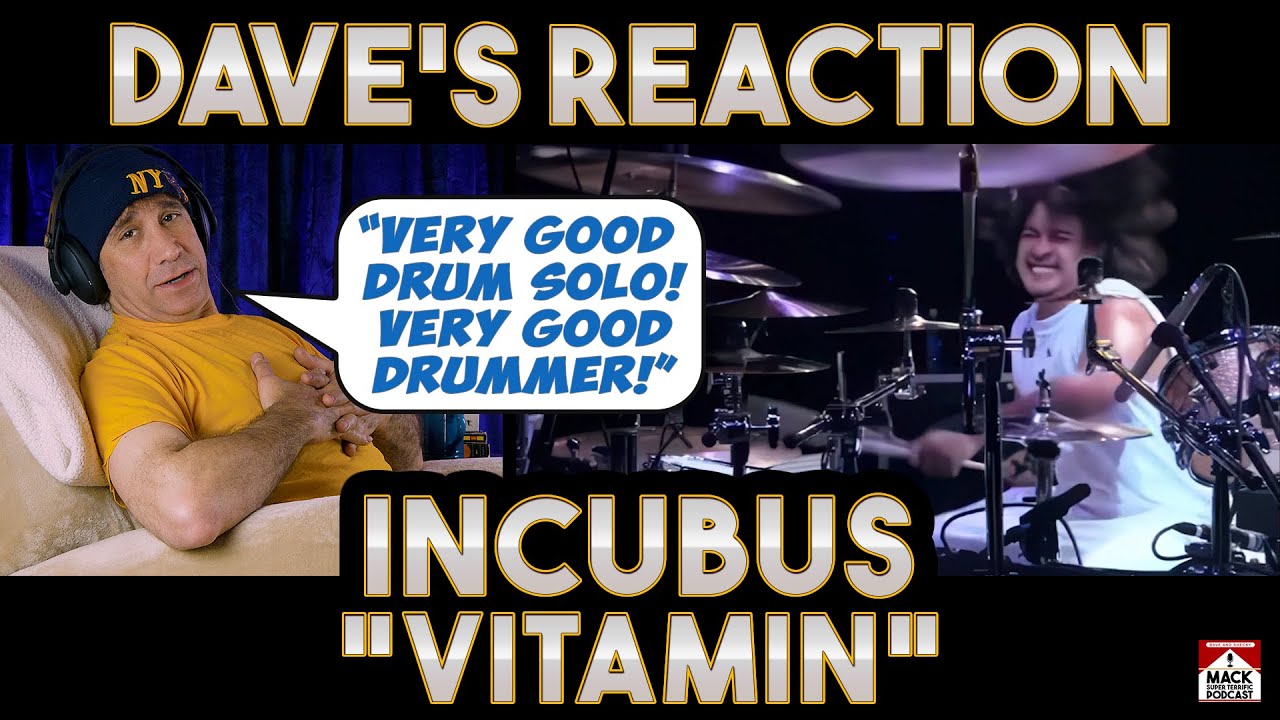 Dave's Reaction: Incubus — Vitamin