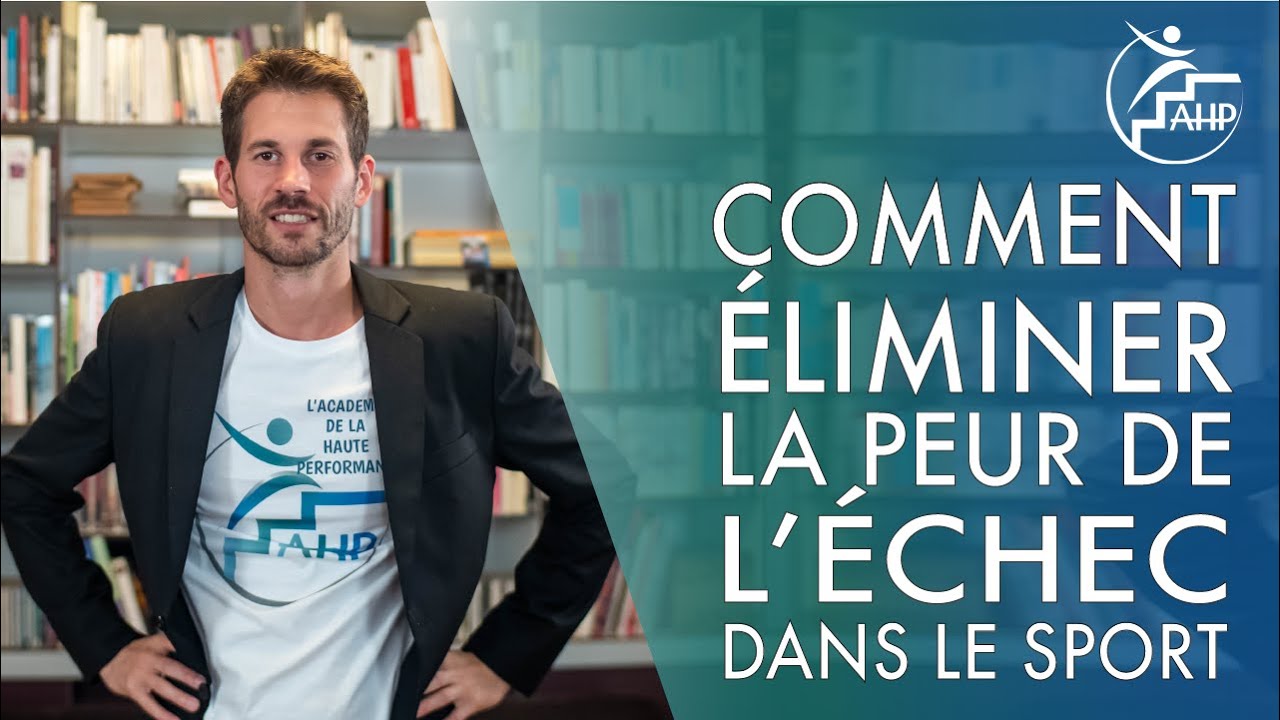 Comment éliminer la peur de l'échec dans le sport ?