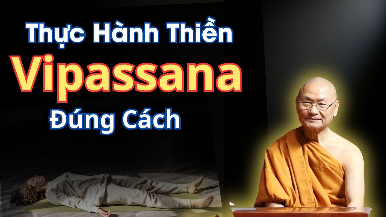 Thực Hành Thiền Vipassana Đúng Cách | HT. Viên Minh