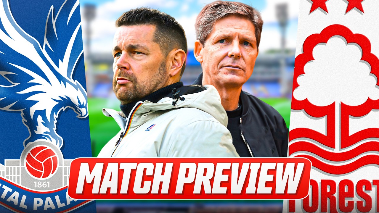 Can Pierre Sage beat Oliver Glasner? Crystal Palace vs Nottingham Forest Match Preview