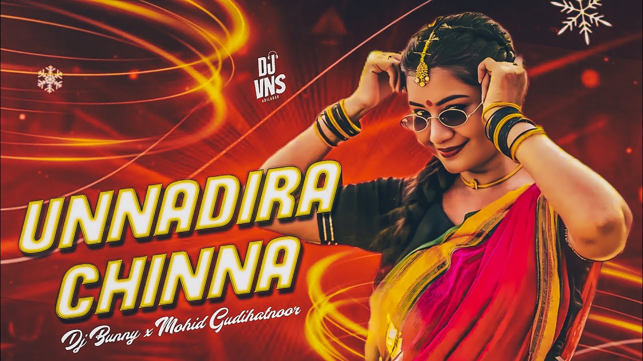 UNNADIRA CHINNADI UNNADIRA OLD IS GOLD FULL DJ SONG MIX BY DJ BUNNY AND DJ MOHID