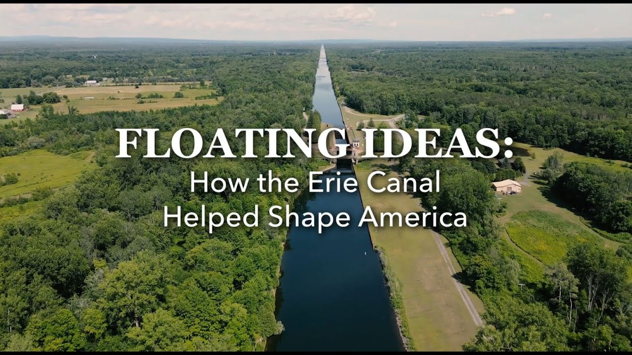 Floating Ideas: How the Erie Canal Helped Shape America