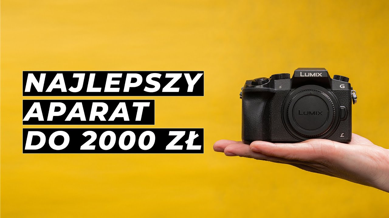 Jaki APARAT wybrać do 2000 zł? Recenzja Lumixa G7