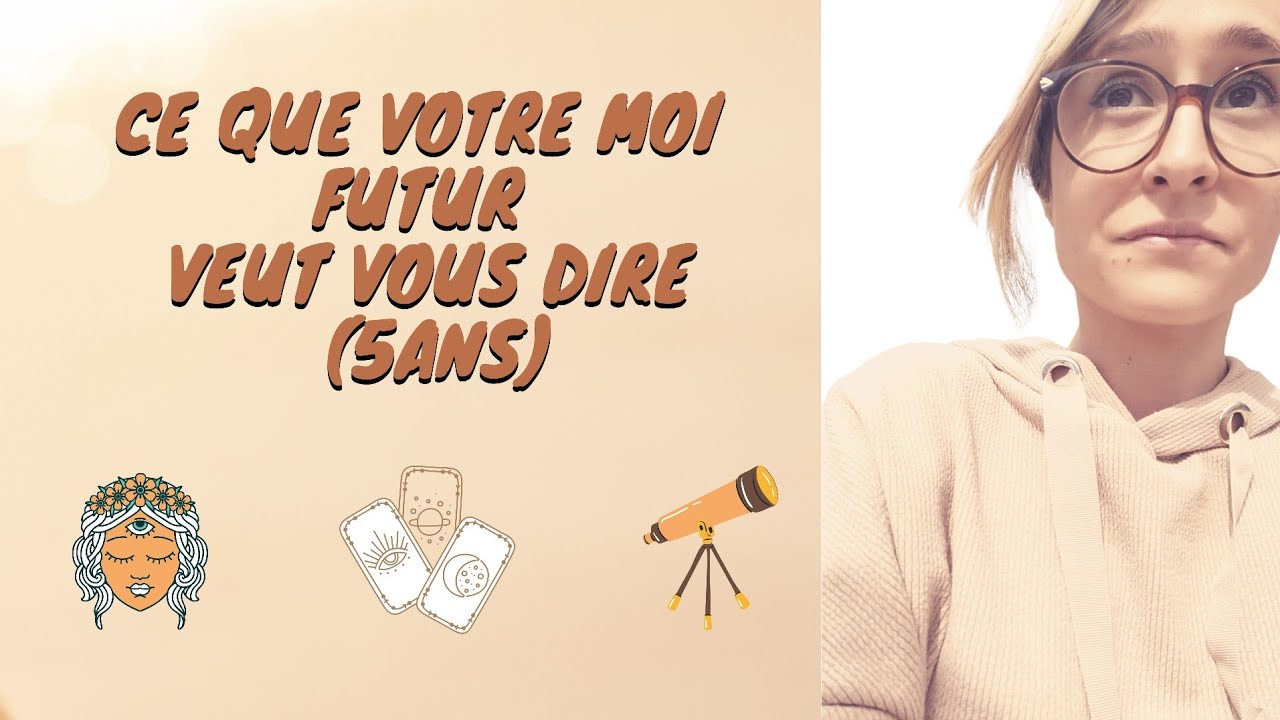 🔮🔭 Ce Que Votre Moi Futur (dans 5 ans) Veut Vous Dire 💛 | Tirage 2 Choix | Intemporel ✨