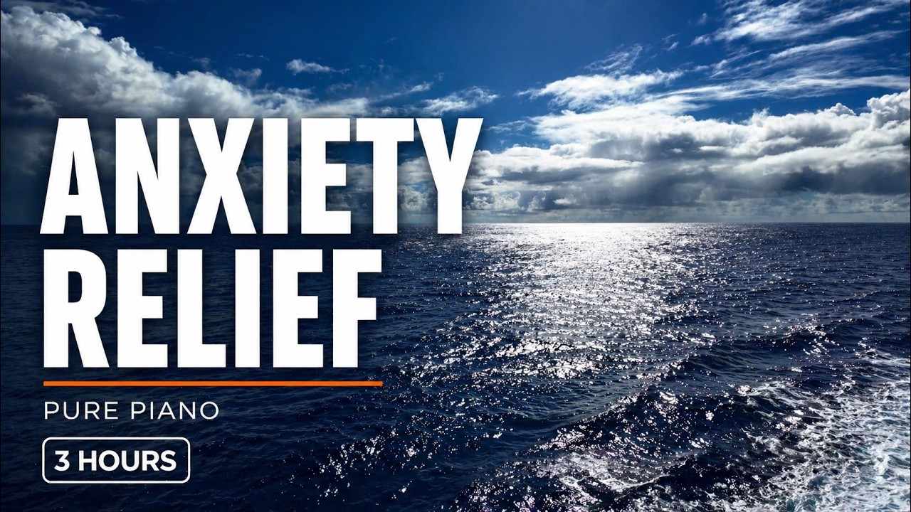 Anxiety Relief Music | 3 Hours of Tranquil Ocean + Gentle Piano for Deep Relaxation