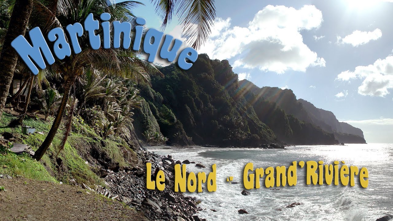 Martinique : Le Nord - Grand'Rivière