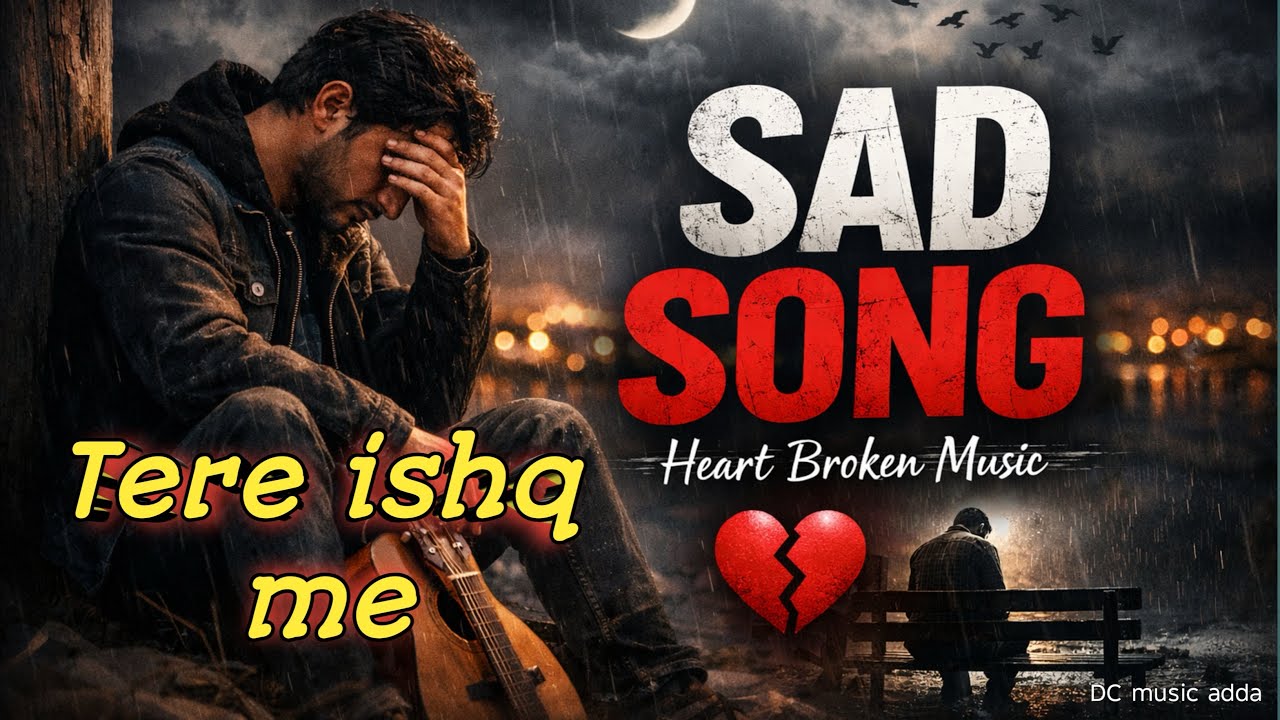 Tere Ishq Mein | Sad Song | Painful Song | Heart Touching Song | Emotional Song | #newsong 