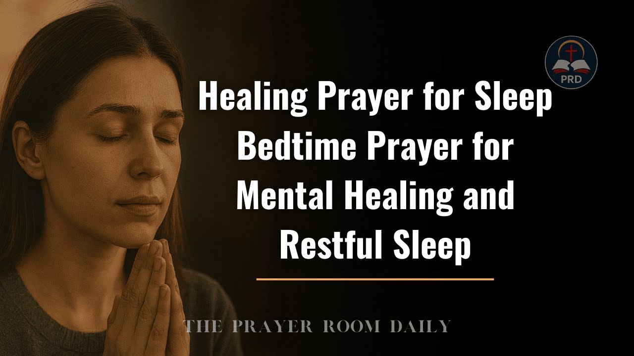 Healing Prayer for Sleep | Bedtime Prayer for Mental Healing and Restful Sleep