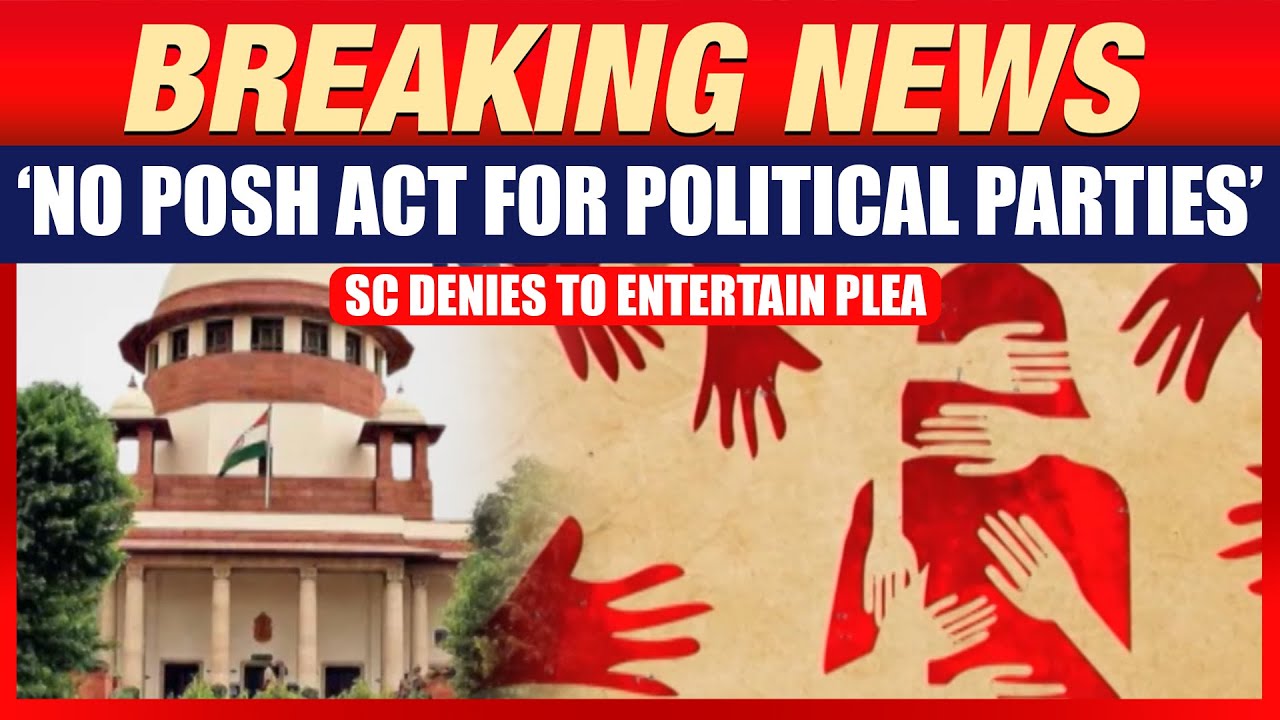 SC Rejects Plea to Apply POSH Act to Political Parties | Women in Politics Left Vulnerable | News9