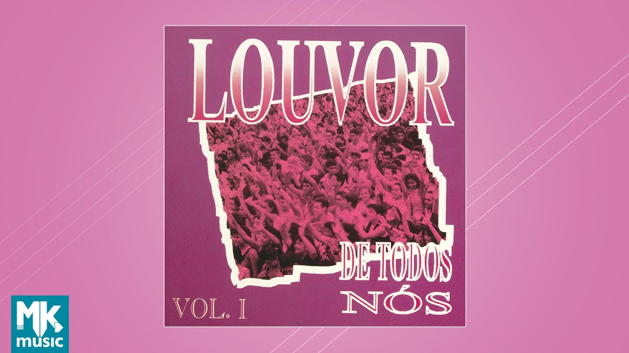 Louvor de Todos Nós - Vol. 1 (CD COMPLETO)