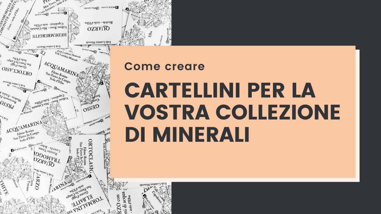 Come CREARE I CARTELLINI per La Propria Collezione Di MINERALI
