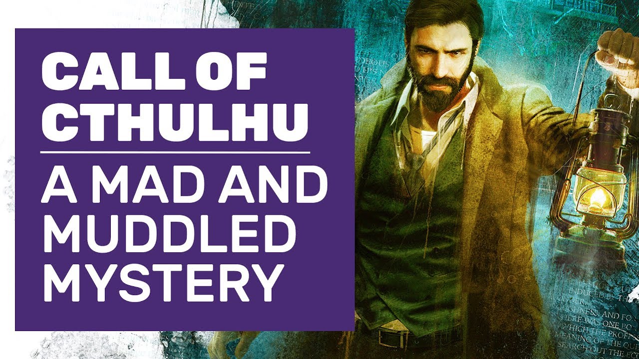 7 Reasons Call of Cthulhu Is Mad But Muddled Mystery | PC Review