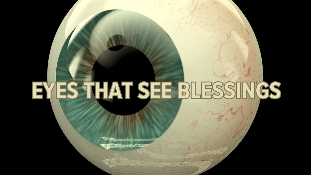 Eyes That See Blessings - Part 2