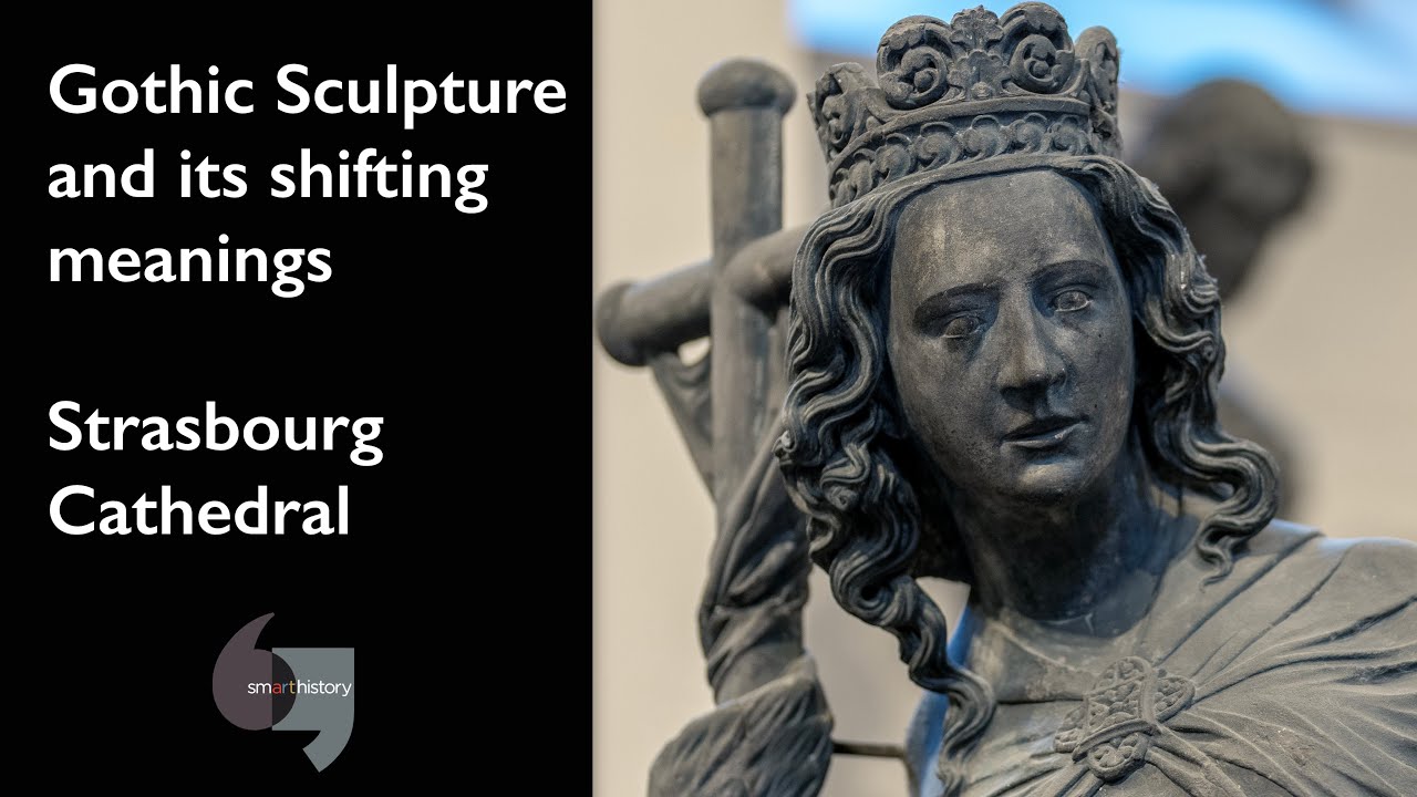 Gothic Sculpture and its shifting meanings, Strasbourg Cathedral