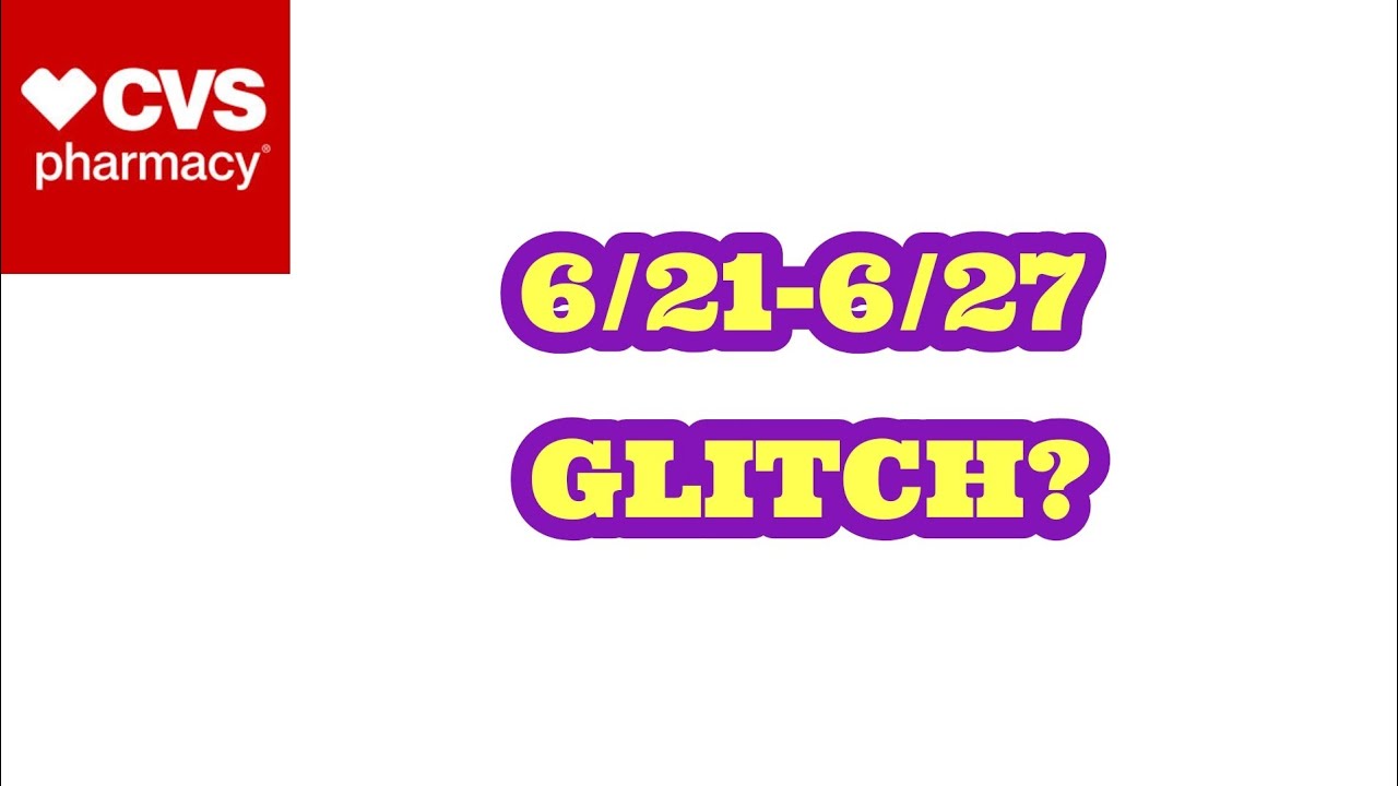GLITCH AT CVS 6/21-6/27!