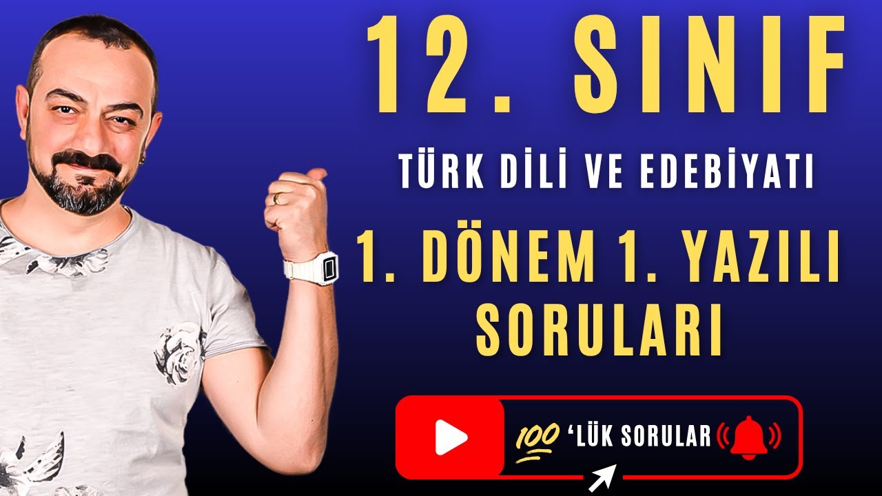 🎯 12. Sınıf T&uuml;rk Dili ve Edebiyatı 1. D&ouml;nem 1. Yazılı Soruları | 100 Almak İsteyenlere &Ouml;zel