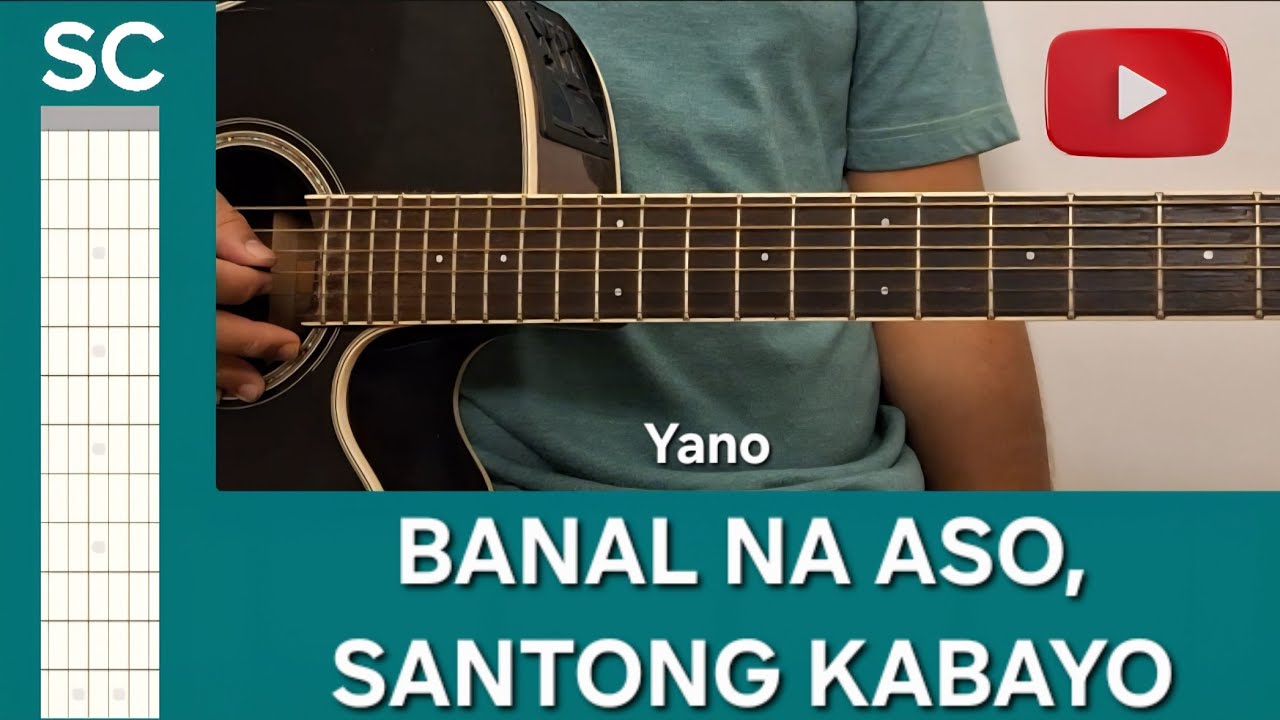 Banal Na Aso Santong Kabayo | SC Guitar Tutorial | Yano