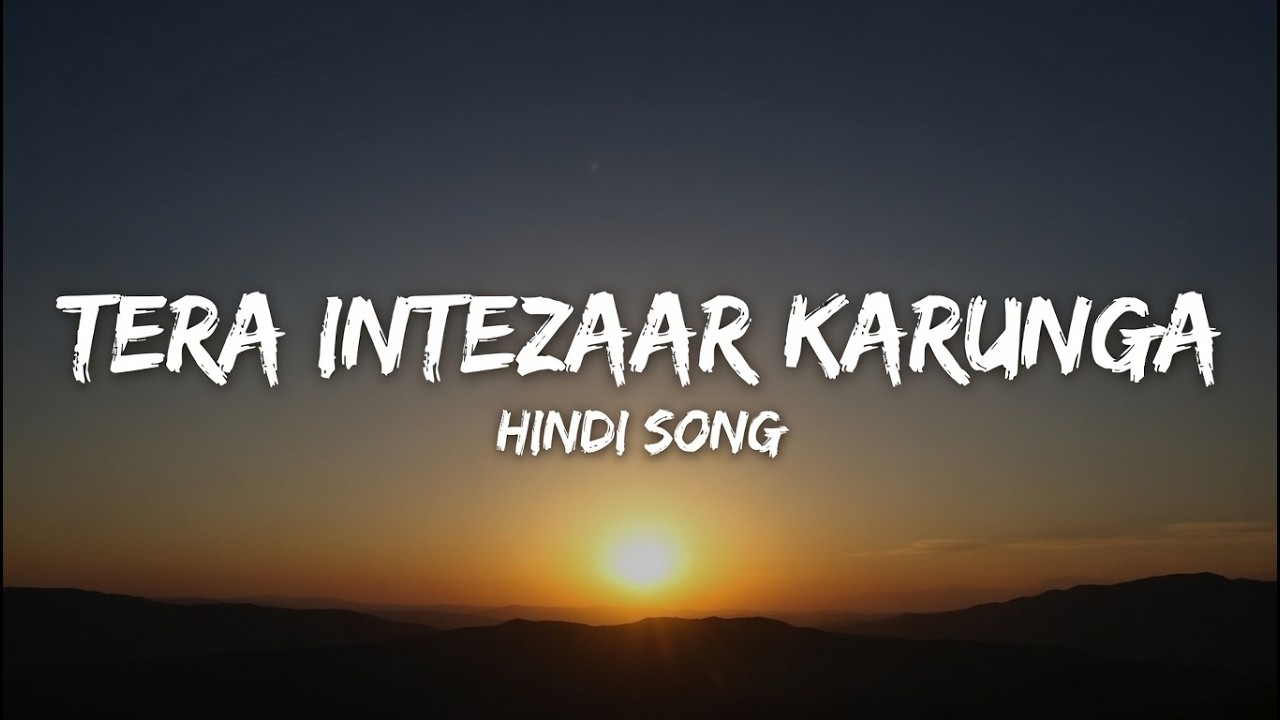 Tera Intezaar Karunga | New Hindi Romantic Song 2026