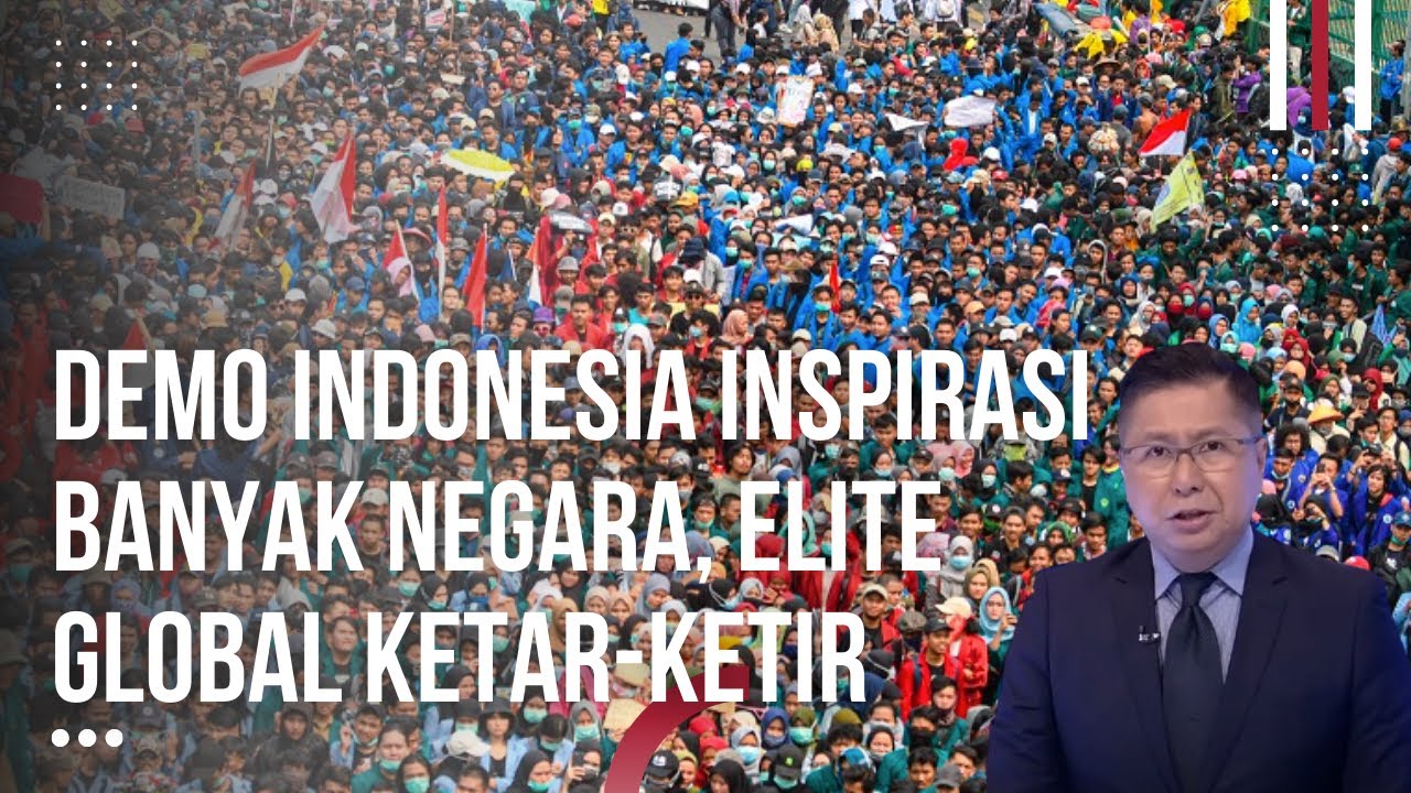 Merinding!? Demo Indonesia Dijadikan Inspirasi Banyak Negara, Takutnya Mereka Keterusan!!