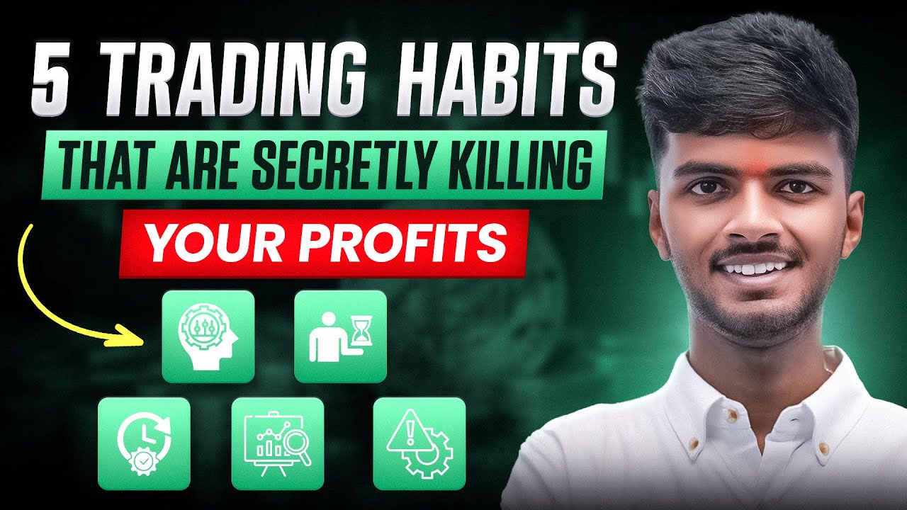 5 Trading Habits That Are Secretly killing Your Profits | Stop These Mistakes Now