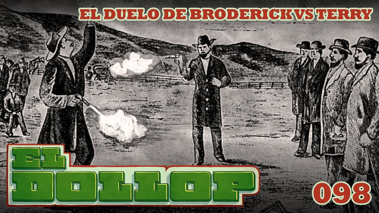 E98: El Duelo de Broderick VS Terry