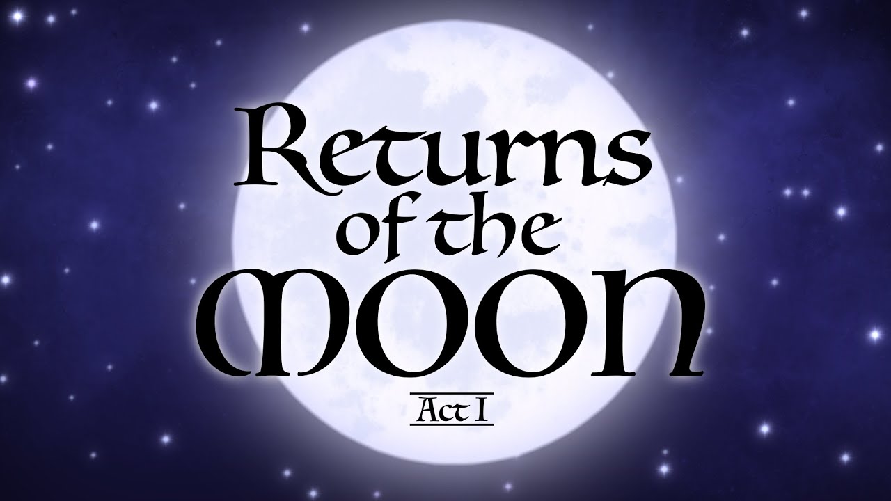 Returns of the Moon || ACT I - Soundtrack