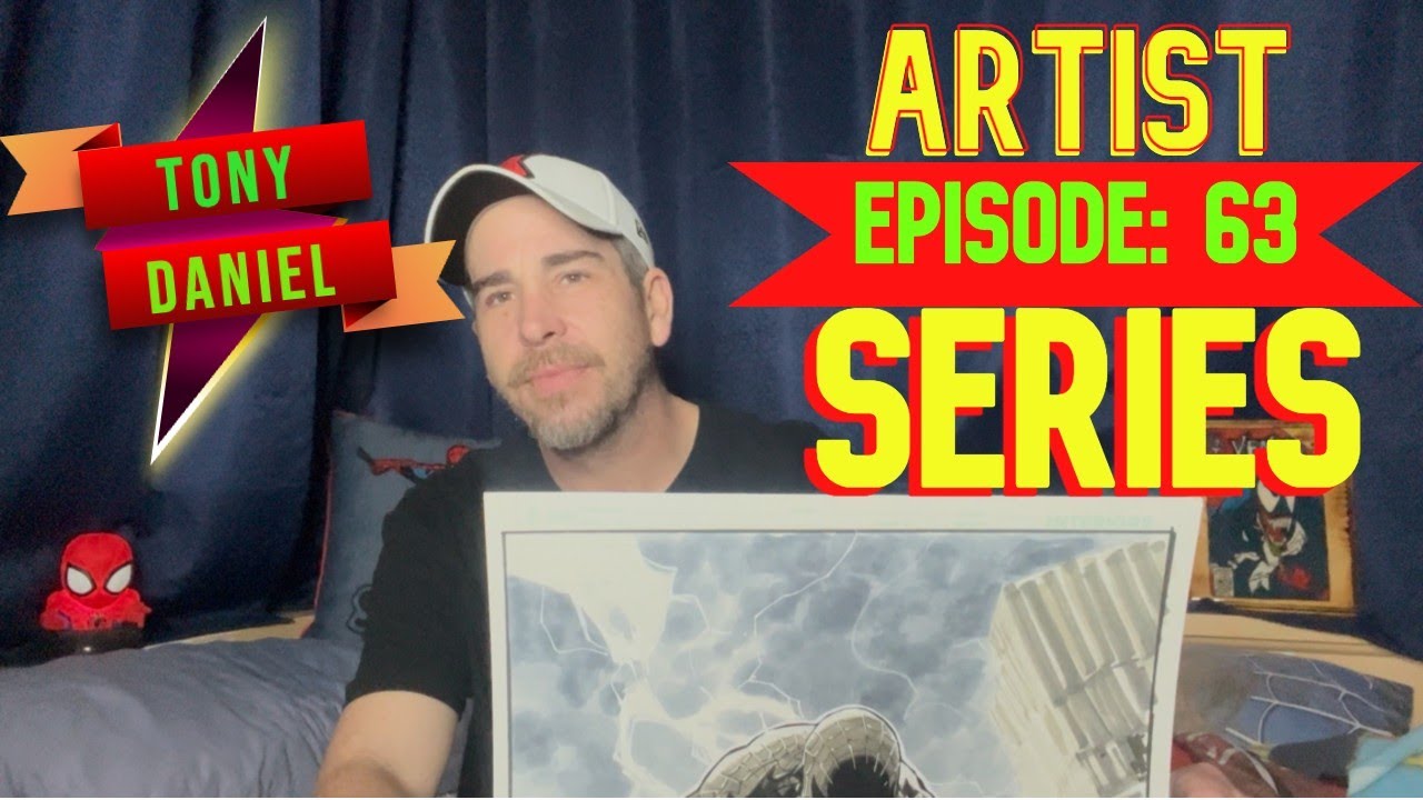 ARTIST SERIES: EPISODE 63 - TONY DANIEL